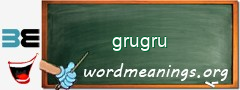 WordMeaning blackboard for grugru